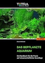 Das bepflanzte Aquarium: Ein Handbuch für die Praxis auf wissenschaftlicher Grundlage [10. Aufla…